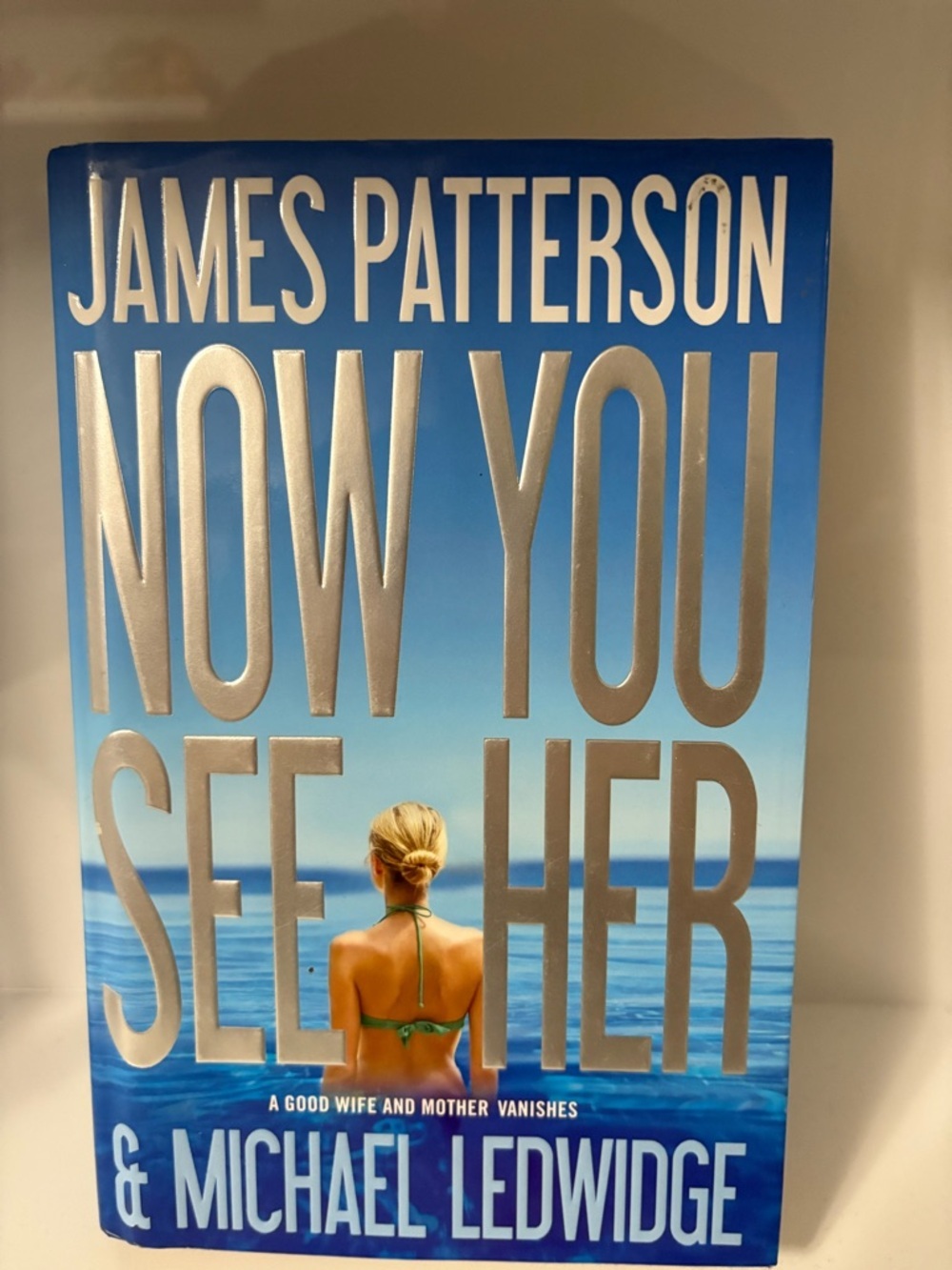 📚 3/$25 📚 James Patterson "Now You See Her" - Blue Paperback Thriller Book